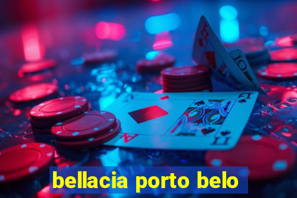 bellacia porto belo